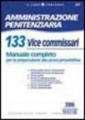 Amministrazione penitenziaria. 133 Vice commissari. Manuale completo per la preparazione alla prova preselettiva