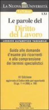 Le parole del diritto del lavoro. Guida alle domande d'esame più ricorrenti e alla comprensione dei termini specialistici