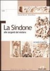 La Sindone alle sorgenti del mistero. Con tavole di Luigi Cola