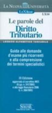 Le parole del diritto tributario. Guida alle domande d'esame più ricorrenti e alla comprensione dei termini specialistici