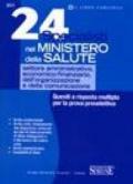 Ventiquattro specialisti nel ministero della salute. Quesiti a risposta multipla per la prova preselettiva