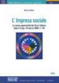 L'impresa sociale. Le nuove opportunità del terzo settore dopo il D. Lgs 24 marzo 2006, n. 155