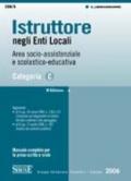 Istruttore negli enti locali. Area socio-assistenziale e scolastico-educativa. Categoria C del nuovo ordinamento professionale