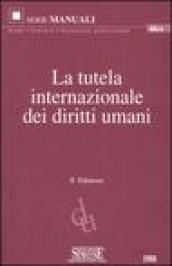 La tutela internazionale dei diritti umani