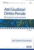 Atti giudiziari. Diritto penale. Formulario commentato