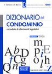 Dizionario del condominio corredato di riferimenti legislativi