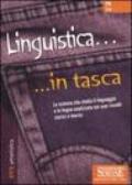 Linguistica: La scienza che studia il linguaggio e le lingue analizzata nei suoi risvolti storici e teorici (In tasca)