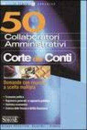 Cinquanta collaboratori amministrativi. Corte dei Conti. Domande con risposta a scelta multipla