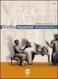 Verba manent. Antologia di autori latini. Per i Licei e gli Ist. magistrali