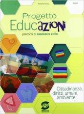 Progetto educazioni. Per le Scuole superiori. Con CD-ROM