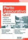 Perito assicurativo. Quiz. Programma completo per la prova d'idoneità per l'iscrizione al ruolo