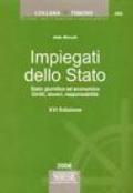 Impiegati dello Stato. Stato giuridico ed economico. Diritti, doveri, responsabilità