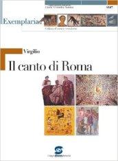 Virgilio. Il canto di Roma. Per i Licei e gli Ist. magistrali