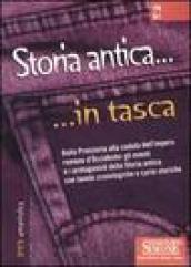 Storia antica... in tasca - Nozioni essenziali: Dalla Preistoria alla caduta dell'impero romano d'Occidente: gli eventi e i protagonisti della Storia antica con tavole cronologiche e carte storiche