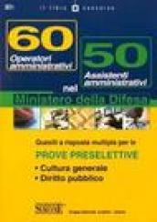Sessanta operatori amministrativi, cinquanta assistenti amministrativi nel ministero della difesa. Quesiti a risposta multipla per le prove preselettive