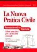 La nuova pratica civile. Adempimenti e formule. Guida operativa per i praticanti avvocati