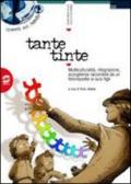 Tante tinte. Multiculturalità, integrazione, accoglienza