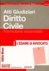 Atti giudiziari. Diritto civile. Formulario essenziale per l'esame di avvocato. Ediz. minore