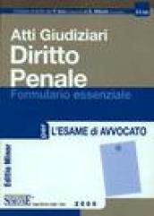 Atti giudiziari. Diritto penale. Formulario essenziale per l'esame di avvocato. Ediz. minore