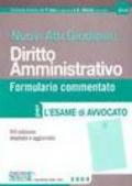 Nuovi atti giudiziari. Diritto amministrativo. Formulario commentato per l'esame di avvocato