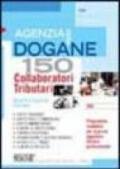 Agenzia delle dogane. 150 collaboratori tributari. Quesiti a risposta multipla