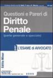 Questioni e pareri di diritto penale (parte generale e speciale) per l'esame di avvocato. Ediz. minore