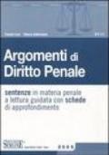 Argomenti di diritto penale. Sentenze in materia penale a lettura guidata con schede di approfondimento