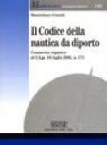 Il codice della nautica da diporto. Commento organico al D.Lgs. 18 luglio 2005, n. 171