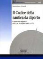 Il codice della nautica da diporto. Commento organico al D.Lgs. 18 luglio 2005, n. 171