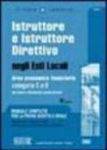 Istruttore e istruttore direttivo negli enti locali. Area economico-finanziaria. Categorie C e D del nuovo ordinamento professionale