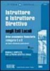 Istruttore e istruttore direttivo negli enti locali. Area economico-finanziaria. Categorie C e D del nuovo ordinamento professionale