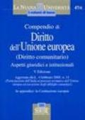 Compendio di diritto dell'Unione europea (diritto comunitario). Aspetti giuridici e istituzionali
