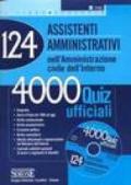 Centoventiquattro assistenti amministrativi nell'Amministrazione civile dell'Interno. 4000 quiz ufficiali. Con CD-ROM