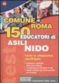 Comune di Roma. 150 educatori di asilo nido. Test a risposta multipla