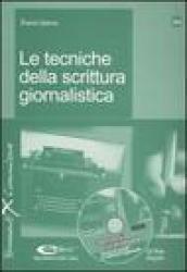 Le tecniche della scrittura giornalistica. Con CD-ROM