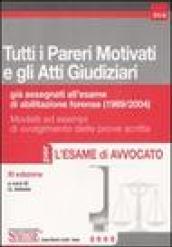 Tutti i pareri motivati e gli atti giudiziari già assegnati all'esame di abilitazione forense (1989-2004)