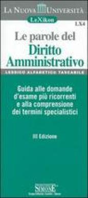 Le parole del diritto amministrativo. Guida alle domande d'esame più ricorrenti e alla comprensione dei termini specialistici