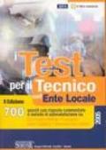 I test per il tecnico nell'ente locale. 700 quesiti con risposte commentate e metodo di autovalutazione su: enti locali, edilizia, esproprio, lavori pubblici...