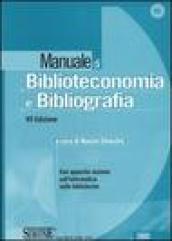 Manuale di biblioteconomia e bibliografia. Con apposita sezione sull'informatica nelle biblioteche