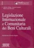 Legislazione internazionale e comunitaria dei beni culturali