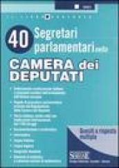 Quaranta segretari parlamentari nella Camera dei Deputati. Quesiti a risposta multipla