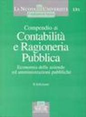 Compendio di contabilità e ragioneria pubblica. Economia delle aziende ed amministrazioni pubbliche