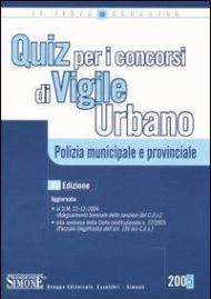 Quiz per i concorsi di vigile urbano. Polizia municipale e provinciale