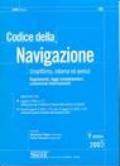 Codice della navigazione (marittima, interna ed aerea). Regolamenti, leggi complementari, convenzioni internazionali