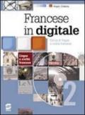 Francese in digitale. Méthode de français. Per le Scuole superiori