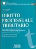 Diritto processuale tributario. Analisi degli istituti processuali alla luce dell'evoluzione normativa e degli orientamenti giurisprudenziali, dottrinali e di prassi