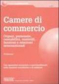 Camere di commercio. Organi, personale, contabilità, controlli, funzioni e relazioni internazionali