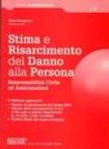 Stima e risarcimento del danno alla persona. Responsabilità civile ed assicurazioni