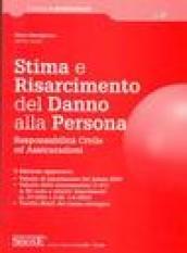 Stima e risarcimento del danno alla persona. Responsabilità civile ed assicurazioni