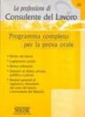 La professione di consulente del lavoro. Programma completo per la prova orale